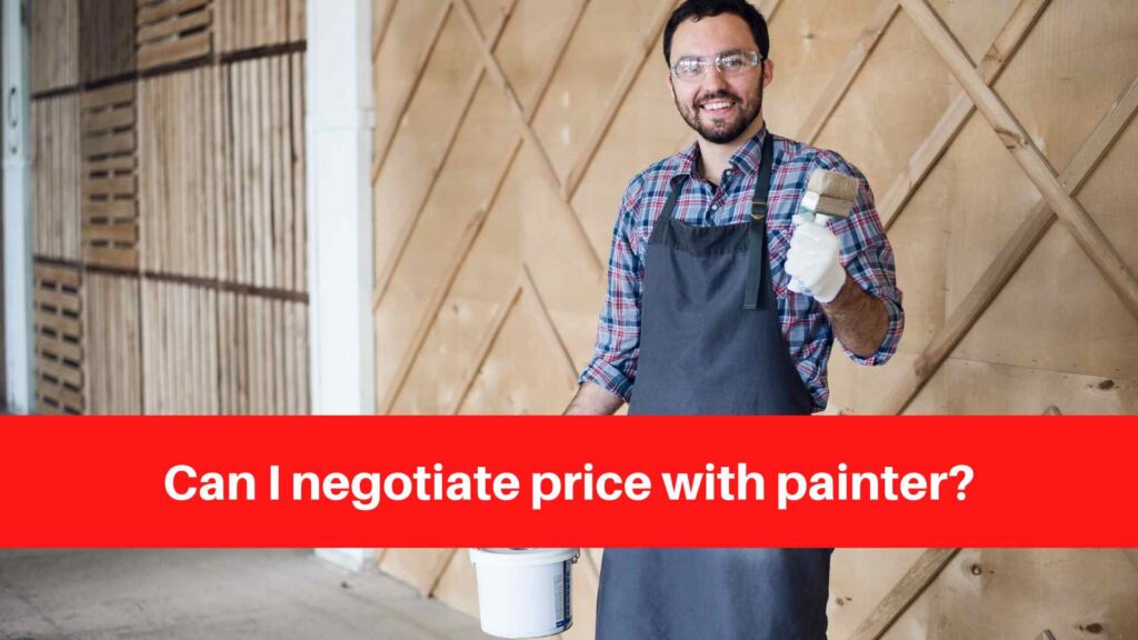 Can I negotiate price with painter